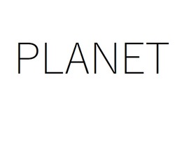 Заявка на торговельну марку № m202321869: planet