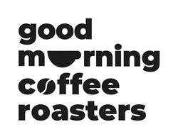 Заявка на торговельну марку № m202521380: good morning coffee roasters