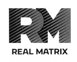 Свідоцтво торговельну марку № 313675 (заявка m202008618): real matrix; rm