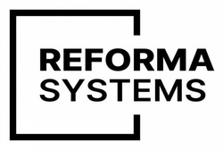 Заявка на торговельну марку № m202317493: reforma systems