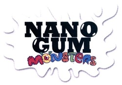 Заявка на торговельну марку № m201725855: nano gum monsters