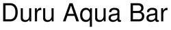 Заявка на торговельну марку № m202517379: duru aqua bar