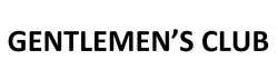 Заявка на торговельну марку № m202521291: gentlemens; gentlemen's club