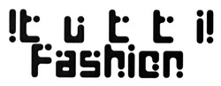 Заявка на торговельну марку № m201312259: !tutti!; fashion