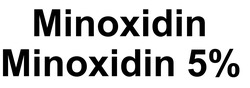 Заявка на торговельну марку № m202417525: minoxidin 5%