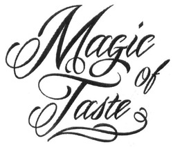 Свідоцтво торговельну марку № 257394 (заявка m201710952): magic of taste