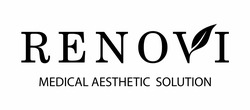 Свідоцтво торговельну марку № 332512 (заявка m202027051): renovi; medical aesthetic solution