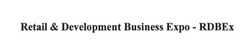 Свідоцтво торговельну марку № 254147 (заявка m201702973): retail & development business expo - rdbex