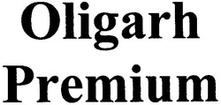 Заявка на торговельну марку № m201211366: oligarh; premium