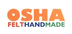 Свідоцтво торговельну марку № 250750 (заявка m201705284): osha; felthandmade