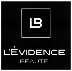Заявка на торговельну марку № m202123822: lb; l'evidence beaute; levidence beaute