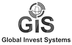 Свідоцтво торговельну марку № 241121 (заявка m201612798): gis; global invest systems