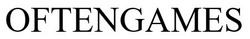 Свідоцтво торговельну марку № 315026 (заявка m202003816): oftengames