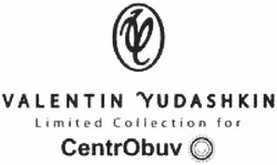 Заявка на торговельну марку № m201302871: valentin yudashkin; limited collection for; centrobuv; vy; yv; uy