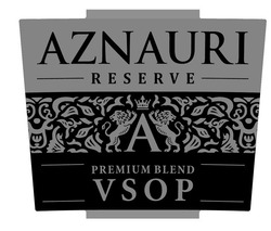 Заявка на торговельну марку № m202104273: aznauri reserve; а; premium blend vsop