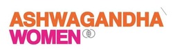 Заявка на торговельну марку № m202412822: ashwaganda women