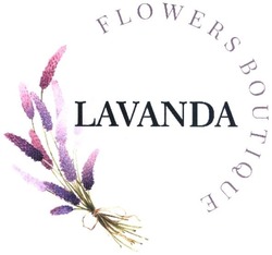 Заявка на торговельну марку № m201918432: lavanda; flowers boutique