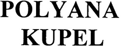 Свідоцтво торговельну марку № 35085 (заявка 2002108644): polyana kupel