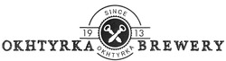 Свідоцтво торговельну марку № 303367 (заявка m201920975): okhtyrka brewery; since; 1913