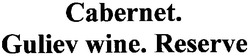 Свідоцтво торговельну марку № 100413 (заявка m200708442): cabernet.; guliev wine.reserve