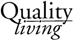 Заявка на торговельну марку № 98010109: quality living