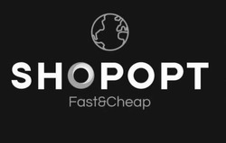 Заявка на торговельну марку № m202410860: shopopt fast&cheap