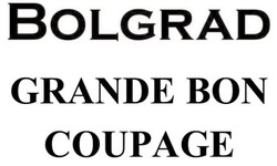 Заявка на торговельну марку № m202202301: bolgrad grande bon coupage
