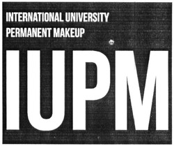 Заявка на торговельну марку № m201928695: international university permanent makeup; iupm