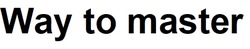 Свідоцтво торговельну марку № 330866 (заявка m202200252): way to master