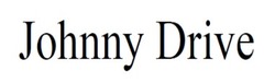 Заявка на торговельну марку № m202512898: johnny drive