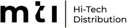 Заявка на торговельну марку № m202600966: ні; hi tech distribution; hi-tech distribution; mti