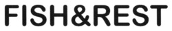 Заявка на торговельну марку № m202517300: fish&rest