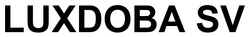 Заявка на торговельну марку № m202512735: luxdoba sv