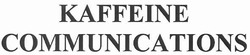 Заявка на торговельну марку № m201012044: kaffeine communications