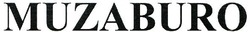 Свідоцтво торговельну марку № 331558 (заявка m202111443): muzaburo