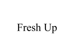 Заявка на торговельну марку № m202521242: fresh up
