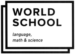 Свідоцтво торговельну марку № 293725 (заявка m201910662): world school; language, math&science; language math science