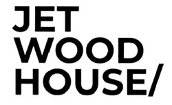 Заявка на торговельну марку № m202208972: jet wood house/