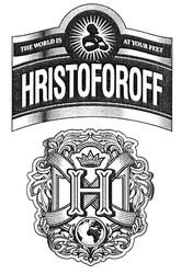 Свідоцтво торговельну марку № 296405 (заявка m201909827): hristoforoff; the world is at your feet; xh; hx; нх; хр
