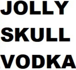 Заявка на торговельну марку № m202207847: jolly skull vodka