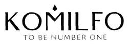 Свідоцтво торговельну марку № 275067 (заявка m201922573): komilfo; to be number one