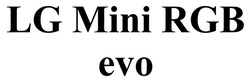 Заявка на торговельну марку № m202522469: lg mini rgb evo