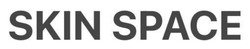 Заявка на торговельну марку № m202508127: skin space