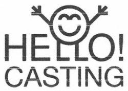 Свідоцтво торговельну марку № 272395 (заявка m201805603): hello! casting; hello casting