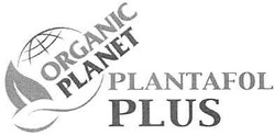 Свідоцтво торговельну марку № 142208 (заявка m201107430): organic planet; plantafol plus