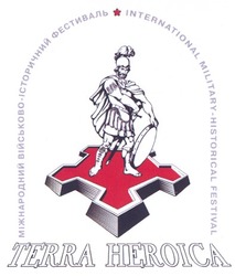 Свідоцтво торговельну марку № 86306 (заявка m200607990): terra heroica; international military-historical festival; міжнародний військово-історичний фестиваль