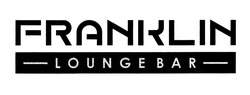 Заявка на торговельну марку № m201932293: franklin lounge bar
