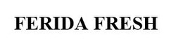 Заявка на торговельну марку № m202318971: ferida fresh