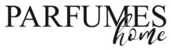 Заявка на торговельну марку № m202518863: parfumes home
