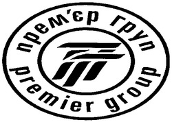 Свідоцтво торговельну марку № 76884 (заявка m200514445): пг; прем'єр груп; premier group